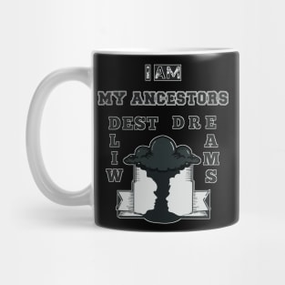 My Ancestors Dreams (for women) Mug